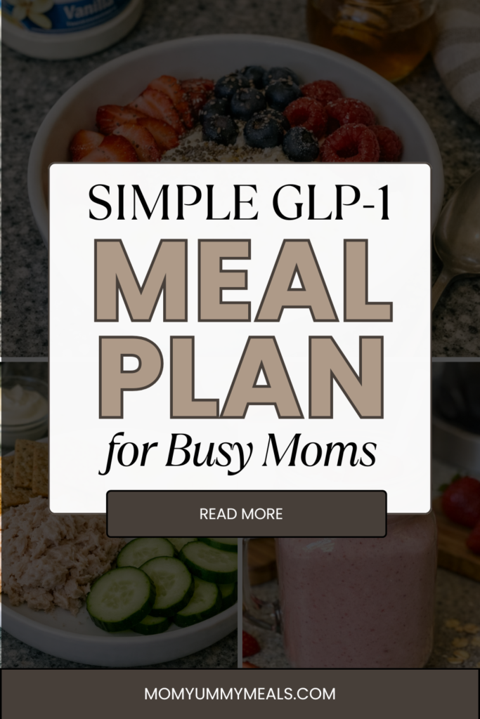 Simple GLP-1 Meal Plan for Busy Moms